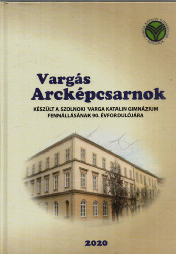 Mrenn dr. Szaklos Ilona - Vargs Arckpcsarnok. - Kszlt a Szolnoki Varga Katalin Gimnzium Fennlsnak 90. vfordulja.