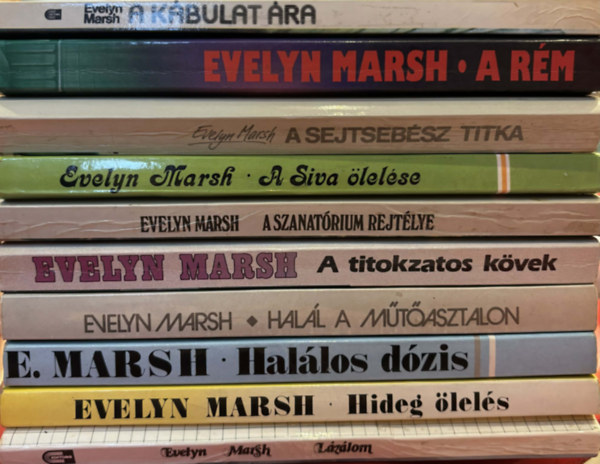Evelyn Marsh - 10 db Evelyn Marsh krimi könyv (A kábulat ára, A rém, A sejtsebész titka, A Siva ölelése, A szanatórium rejtélye, A titokzatos kövek, Halál a műtőasztalon, Halálos dózis, Hideg ölelés, Lázálom)