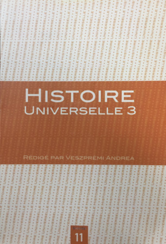 Veszprmi Andrea - Histoire Universelle 3