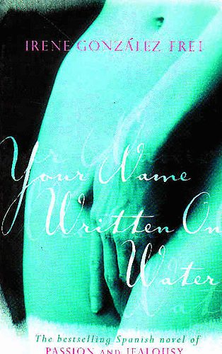 Irene González Frei - Your Name Written on Water