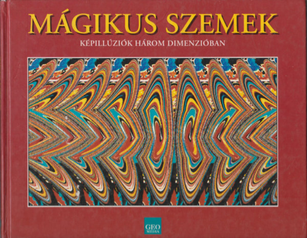 Tom Baccei - M�gikus szemek - k�pill�zi�k h�rom dimenzi�ban