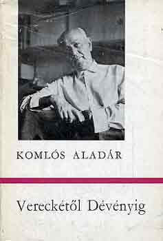 Komlós Aladár - Vereckétől Dévényig