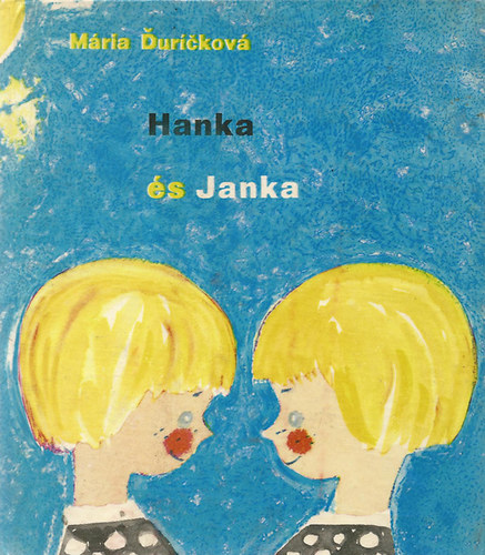 Mária Duricková - Hanka és Janka