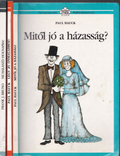 3 db Htknapi pszicholgia knyv: Mitl j a hzassg? + Lgy j nmagadhoz! + Ne halaszd holnapra!