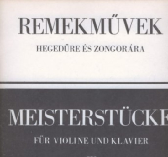 Remekmvek hegedre s zongorra / Meisterstcke fr Violine und Klavier IV. ktet