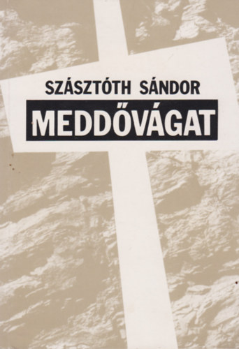 szsztth sndor - Meddvgat