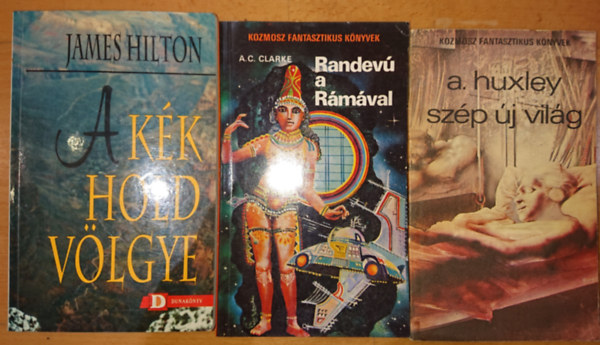 A. C. Clarke, Aldous Huxley James Hilton - 3 klasszikus sci-fi: A kk hold vlgye, Randev a Rmval, Szp j vilg