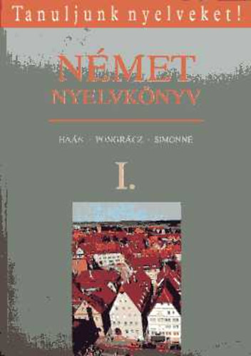 Ha�n-Pongr�cz-Simonn� - N�met nyelvk�nyv I. (Tanuljunk nyelveket!)