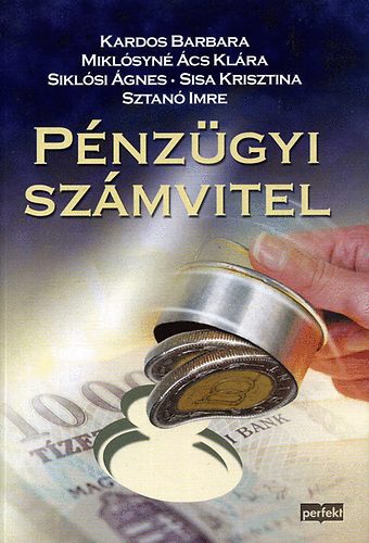 Kardos B.; Miklsyn cs K.; Siklsi .; Sisa K - Pnzgyi szmvitel