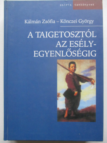 K�nczei Gy. K�lm�n Zs�fia - A Taigetoszt�l az es�lyegyenl�s�gig