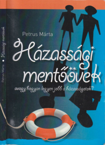 Petrus Mrta - Hzassgi mentvek (avagy hogyan legyen jobb a hzassgotok?)