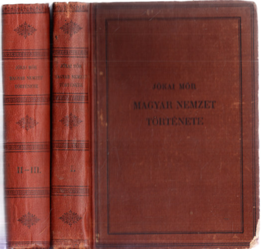 Jókai Mór - A magyar nemzet története regényes rajzokban I-III. (Képes kiadás, két kötetben)