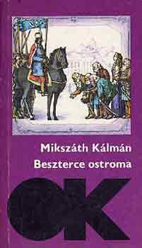 Miksz�th K�lm�n - Beszterce ostroma