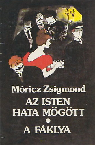 Mricz Zsigmond - Az Isten hta mgtt - A fklya