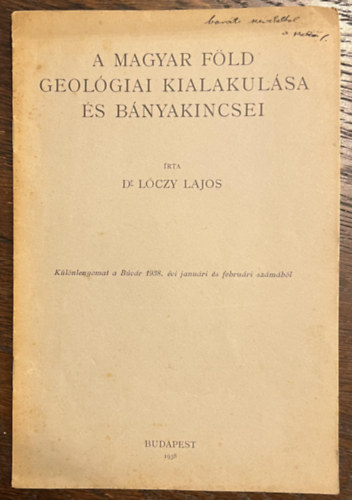 Dr. Lczy Lajos - A magyar fld geolgiai kialakulsa s bnyakincsei