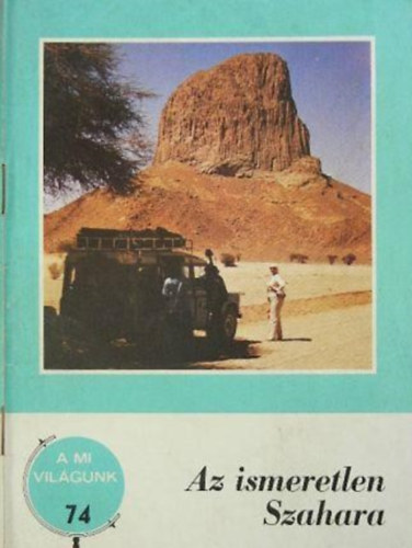 M�t� Gy�rgy - Az ismeretlen Szahara