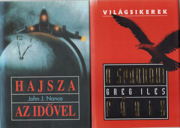 John J. Nance Greg Iles - Hajsza az idvel - A spandaui fnix ( 2 db General Press regny  egytt )
