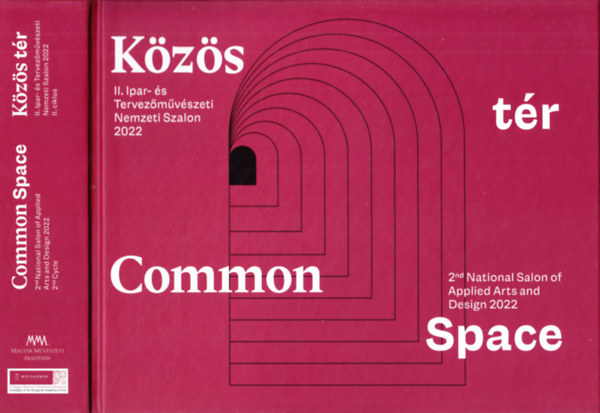 Kzs tr: II. Ipar- s Tervezmvszeti Nemzeti Szalon 2022 / Common Space: 2nd National Salon of Applied Arts and Design 2022