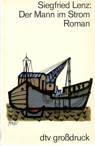 Siegfried Lenz - Der Mann im Strom