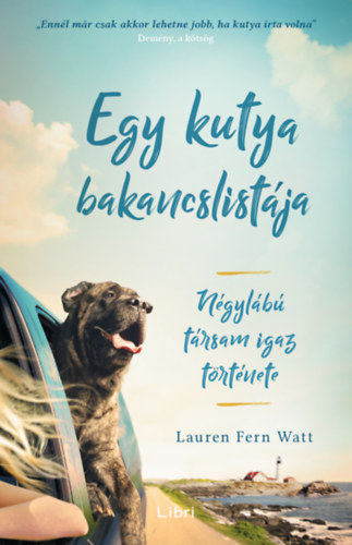 Lauren Fern Watt - Egy kutya bakancslist�ja