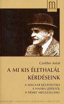 Czettler Antal - A mi kis lethall krdseink