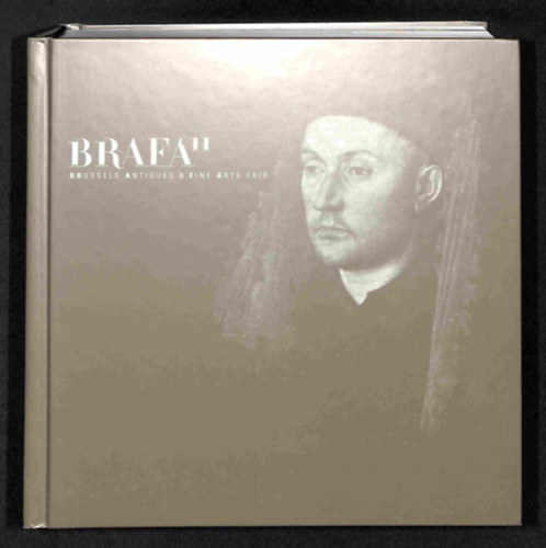 Brafa  Brussels antiques fine arts fair (Br�sszeli r�gis�gek �s k�pz�m�v�szeti v�s�r )
