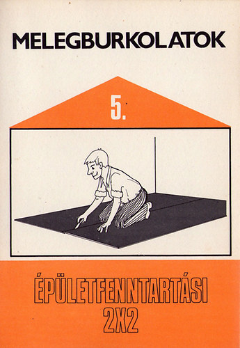 Mayer S�ndorn�; Varg�n� Pferschy Emese - Melegburkolatok 5. (�p�letfenntart�si 2x2)