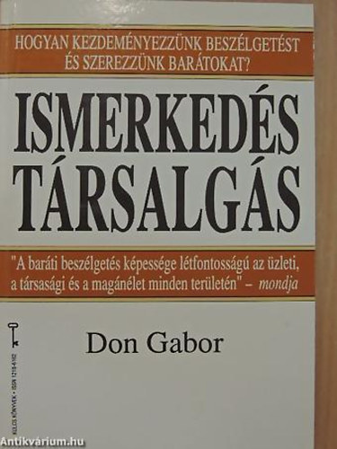 Don Gabor - Ismerked�s - t�rsalg�s HOGYAN KEZDEM�NYEZZ�NK BESZ�LGET�ST �S SZEREZZ�NK BAR�TOKAT?