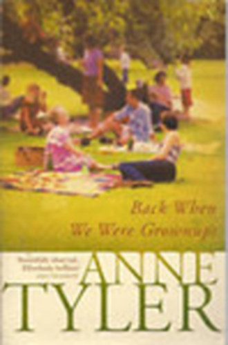 Anne Tyler - Back When We Were Grownups