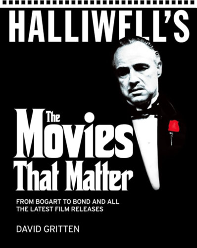 David Gritten - Halliwell's - The Movies that Matter ("Filmek, melyek sz�m�tanak" angol nyelven)