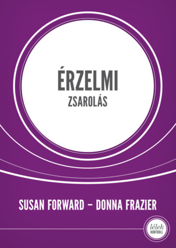 Donna Frazier Susan Forward - �rzelmi zsarol�s