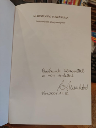 Szirtes Gábor (szerk.) - Az Ormánság vonzásában - Szatyor Győző, a hagyományőrző
