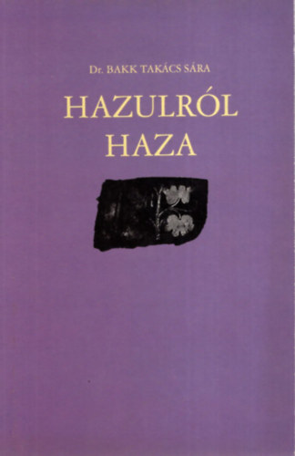 Dr. Bakk Takcs Sra - Hazulrl haza -Szkelyudvarhelyrl - Szkkutasra