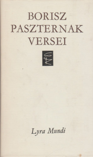 Borisz Paszternak - Borisz Paszternak versei (Lyra Mundi)