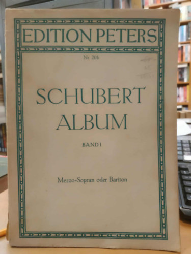 Schubert Album, Band 1. / Mezzo - Sopran oder Bariton