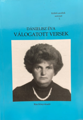 D�nielisz �va - V�logatott versek - K�lt�i arc�lek sorozat 1.