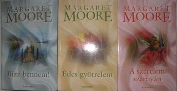 Margaret Moore - 3 db Margaret Moore ktet: A szerelem szrnyn, des gyrtrelem, Bzz bennem!