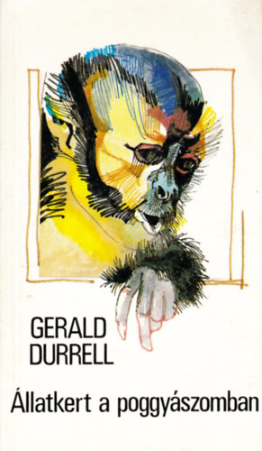 Gerald Durrell - llatkert a poggyszomban