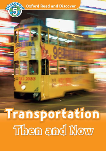 Transportation Then and Now (Oxford Read and Discover)