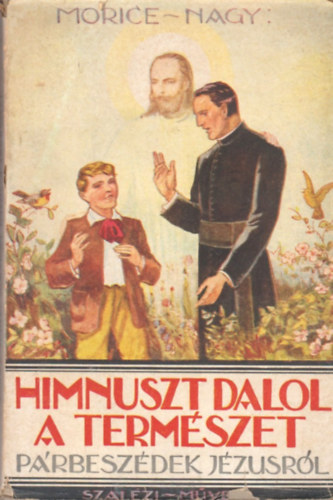 Henry Morice - Himnuszt dalol a termszet (Prbeszdek Jzusrl)