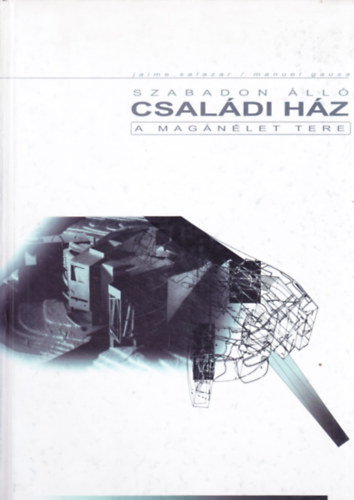 Jaime-Gausa, Manuel Salazar - Szabadon �ll� csal�di h�z (A mag�n�let tere)
