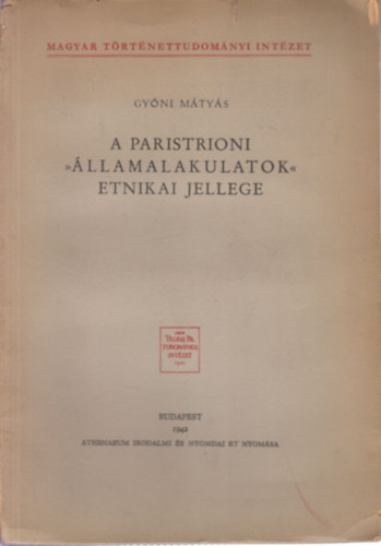 Gy�ni M�ty�s - A paristrioni �llamalakulatok etnikai jellege (Archaiz�l� n�pn�v �s etnikai val�s�g Anna Komnene Alexias�ban)