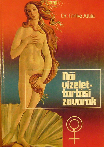 dr. Tank� Attila - N�i vizelettart�si zavarok