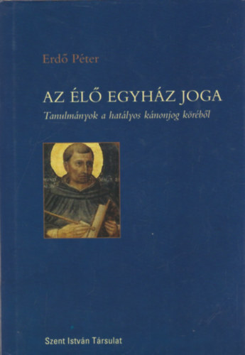Erd Pter - Az l egyhz joga - Tanulmnyok a hatlyos knonjog krbl