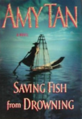 Amy Tan - Saving Fish from Drowning