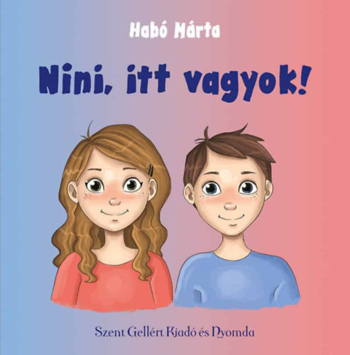 Hab Mrta - Nini, itt vagyok! - A legklnlegesebb mindennapi csoda