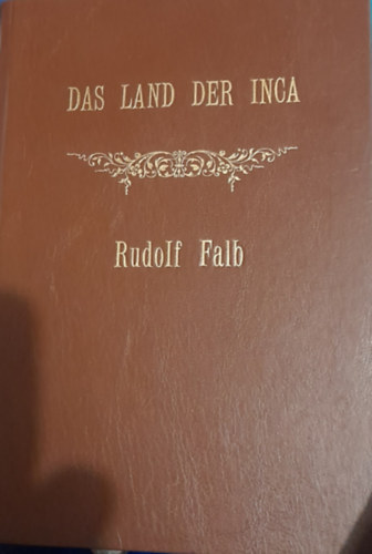 Rudolf Falb - Das Land der Inca