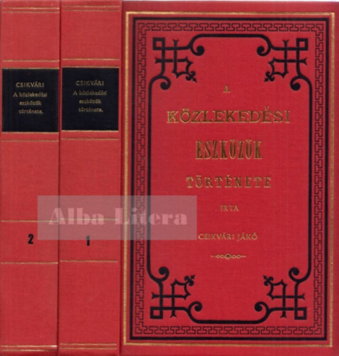 Csikv�ri J�k� - A k�zleked�si eszk�z�k t�rt�nete I-II. (reprint)