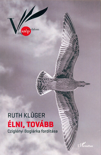 Klüger Ruth - Élni, tovább