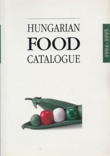Dr. Polg�r Marianne  (szerk) - Hungarian Food Catalogue 1994-1995